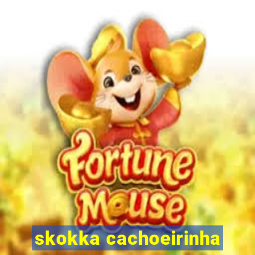 skokka cachoeirinha